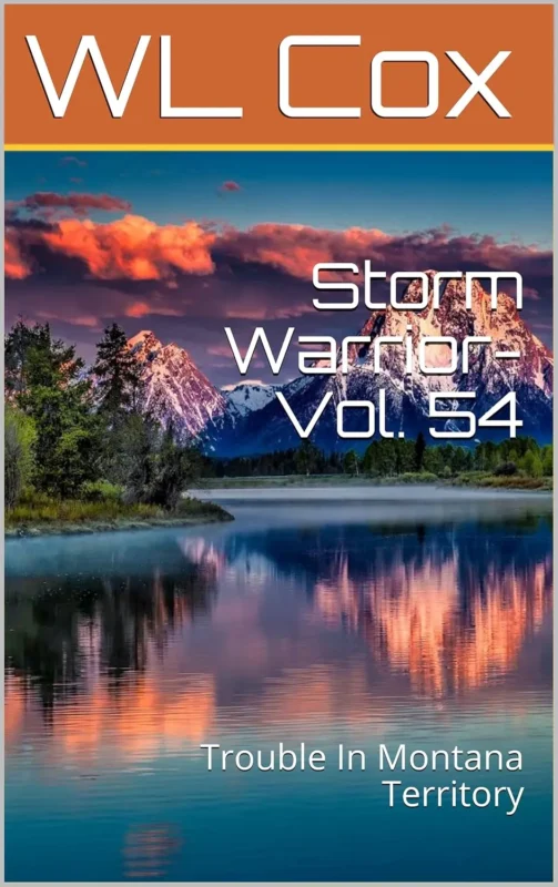 Storm Warrior Vol 54: Trouble In Montana Territory