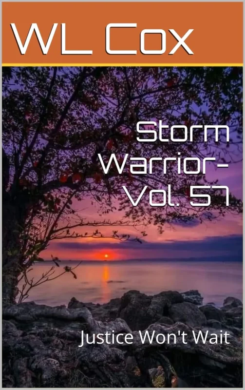 Storm Warrior Vol 57: Justice Won’t Wait