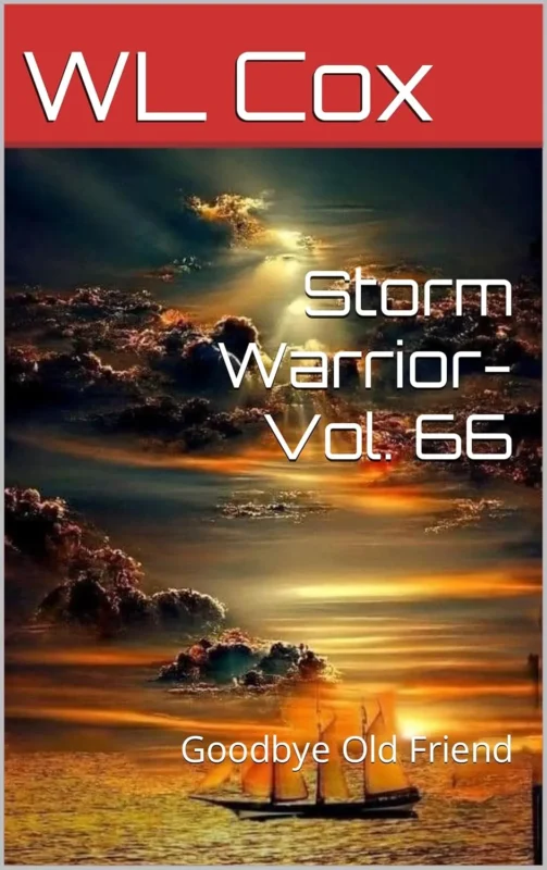 Storm Warrior Vol 66: Goodbye Old Friend