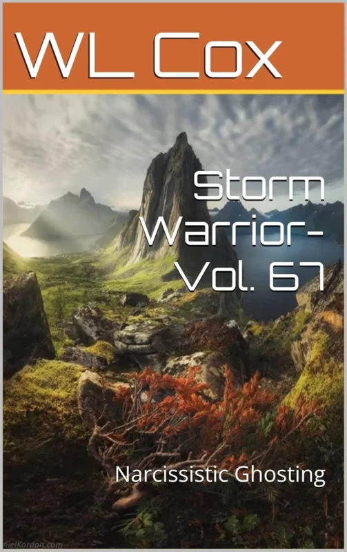 Storm Warrior Vol 67: Narcissistic Ghosting