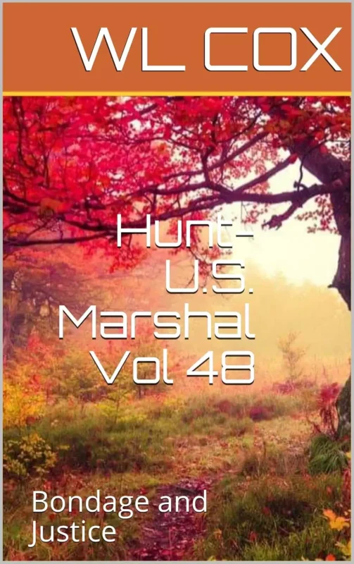 Hunt-U.S. Marshal Vol 48: Bondage and Justice