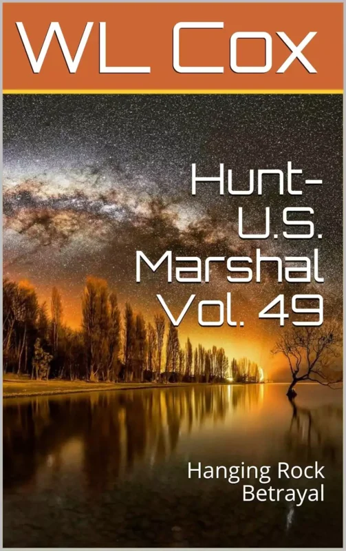 Hunt-U.S. Marshal Vol. 49: Hanging Rock Betrayal