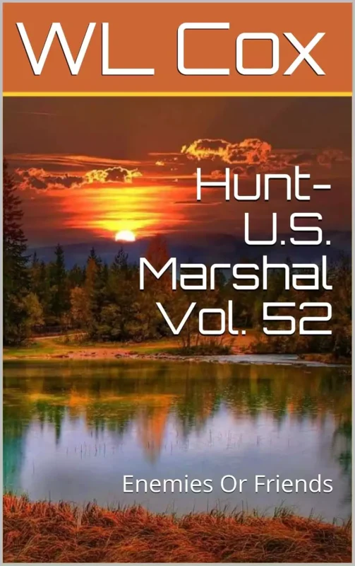 Hunt-U.S. Marshal Vol. 52: Enemies or Friends