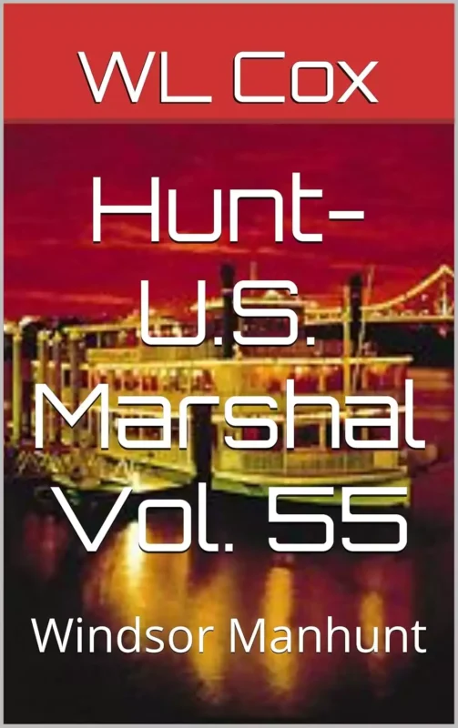 Hunt-U.S. Marshal Vol. 55: Windsor Manhunt