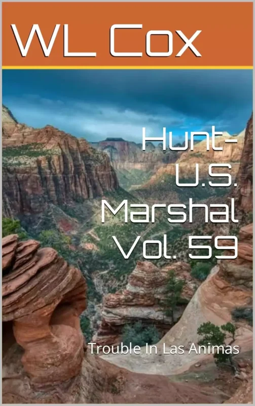 Hunt-U.S. Marshal Vol. 59: Trouble In Las Animas