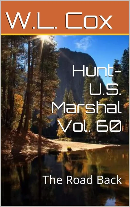 Hunt-U.S. Marshal Vol. 60: The Road Back