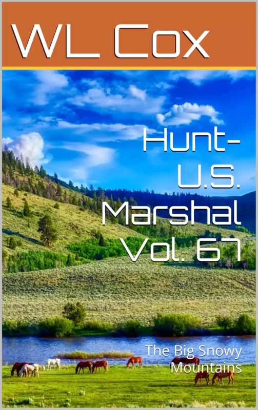 Hunt-U.S. Marshal Vol 67 The Big Snowy Mountains