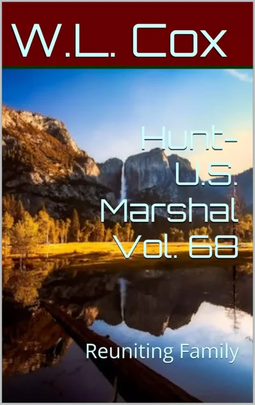 Hunt-U.S. Marshal Vol. 68: Reuniting Family
