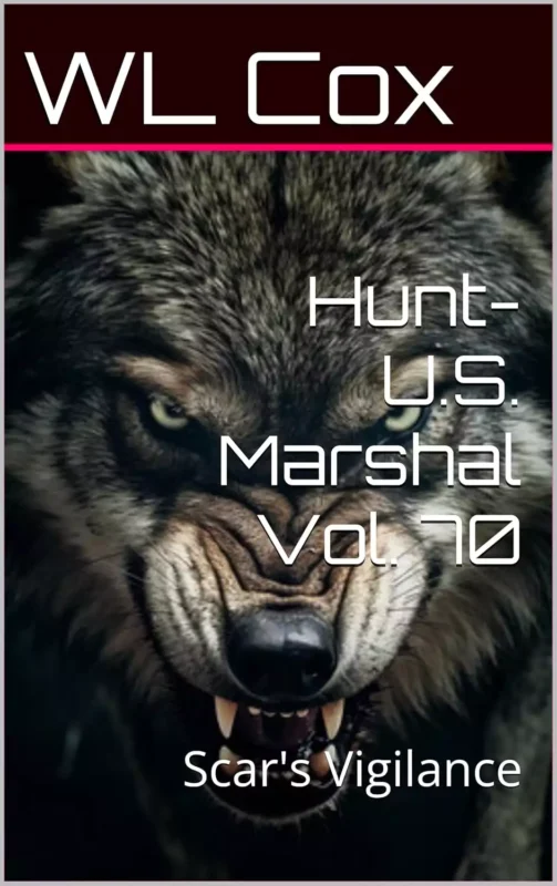 Hunt-U.S. Marshal Vol. 70: Scar’s Vigilance