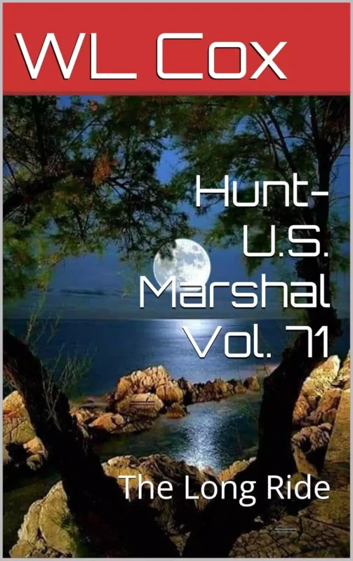 Hunt-U.S. Marshal Vol. 71: The Long Ride