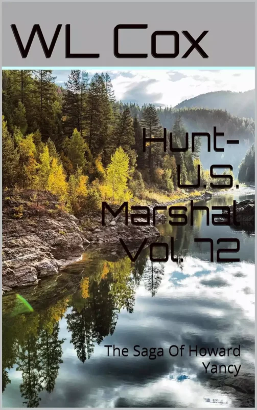 Hunt-U.S. Marshal Vol. 72: The Saga Of Howard Yancy