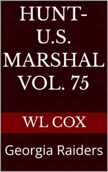 Hunt-U.S. Marshal Vol. 75: Georgia Raiders